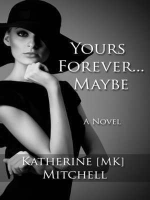 cover image of Yours Forever . . . Maybe